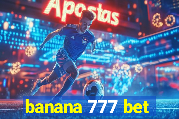 banana 777 bet